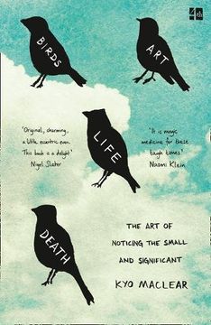 portada Birds Art Life Death: The Art of Noticing the Small and Significant