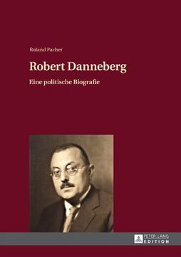 portada Robert Danneberg: Eine Politische Biografie (in German)
