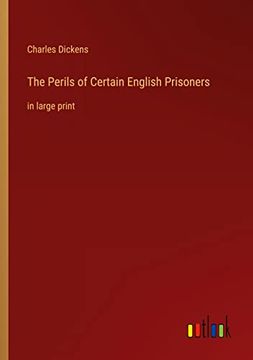 portada The Perils of Certain English Prisoners: In Large Print (en Inglés)