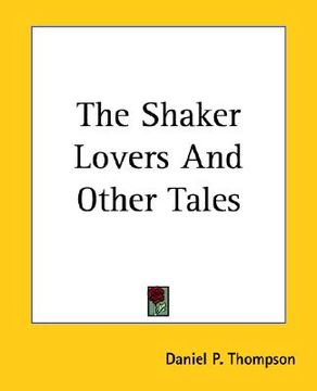 portada the shaker lovers and other tales