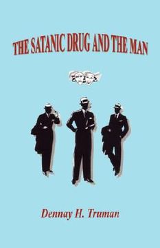 portada the satanic drug and the man (in English)