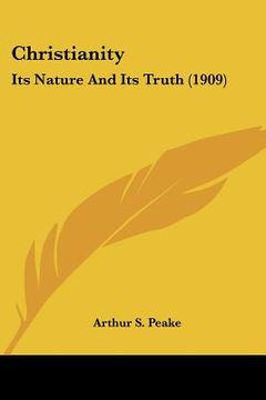 portada christianity: its nature and its truth (1909)