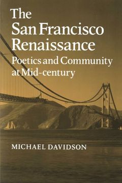 portada The san Francisco Renaissance Paperback: Poetics and Community at Mid-Century (Cambridge Studies in American Literature and Culture) (in English)