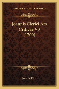 portada Joannis Clerici Ars Criticae V3 (1700) (en Latin)