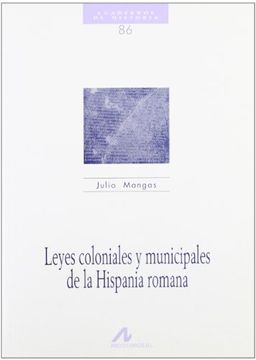 portada Leyes coloniales y municipales de la Hispania romana (Cuadernos de historia)