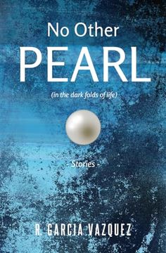 portada No Other Pearl: (in the Dark Folds of Life) (in English)