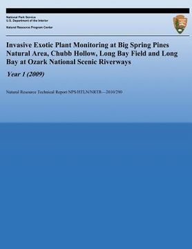 portada Invasive Exotic Plant Monitoring at Big Spring Pines Natural Area, Chubb Hollow, Long Bay Field and Long Bay at Ozark National Scenic Riverways, Year (en Inglés)