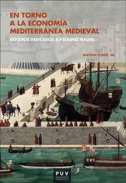 portada En Torno a la Economía Mediterránea Medieval: Estudios Dedicados a Paulino Iradiel
