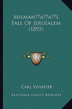 portada milmanacentsa -a centss fall of jerusalem (1893) (en Inglés)