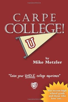 portada Carpe College! Seize Your Whole College Experience