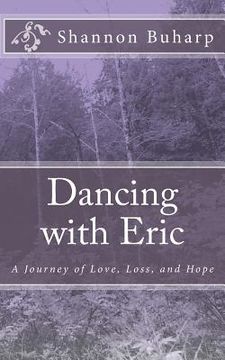 portada Dancing with Eric: A Journey of Love, Loss, and Hope (en Inglés)