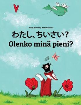 portada Watashi, chiisai? Olenko minä pieni?: Japanese [Hirigana and Romaji]-Finnish (Suomi): Children's Picture Book (Bilingual Edition) (en Japonés)