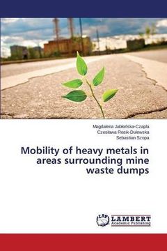 portada Mobility of heavy metals in areas surrounding mine waste dumps