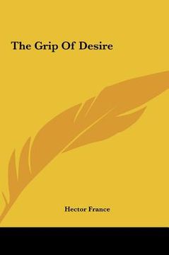 portada the grip of desire the grip of desire (in English)