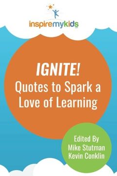 portada Ignite! Quotes to Spark a Love of Learning