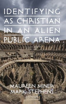 portada Identifying as Christian in an Alien Public Arena (en Inglés)