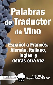 portada Palabras de Traductor de Vino: Español a Frances, Aleman, Italiano, Ingles, y Detros Otra vez