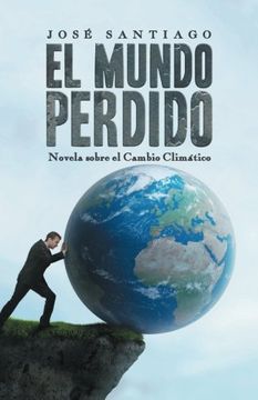 portada El Mundo Perdido: Novela Sobre el Cambio Climático
