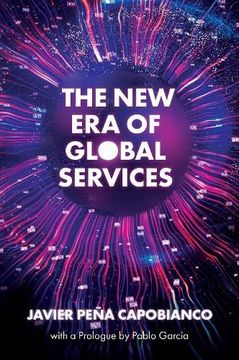 portada The new era of Global Services: A Framework for Successful Enterprises in Business Services and it (en Inglés)