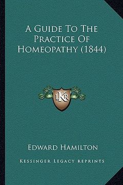 portada a guide to the practice of homeopathy (1844) (en Inglés)