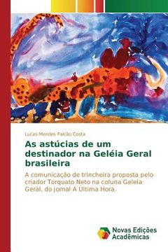portada As astúcias de um destinador na Geléia Geral brasileira (en Portugués)