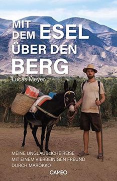 portada Mit dem Esel Über den Berg: Meine Unglaubliche Reise mit Einem Vierbeinigen Freund Durch Marokko (en Alemán)