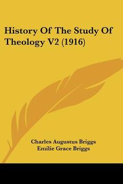 portada history of the study of theology v2 (1916) (en Inglés)