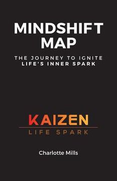 portada MindShift Map: The Journey to Ignite Life's Inner Spark (en Inglés)