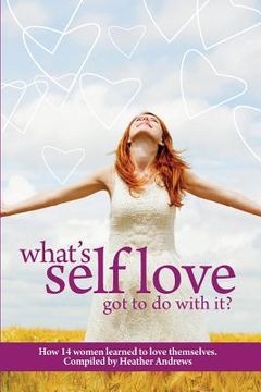 portada Follow It Thru: What's Self-Love Got to Do with It? (en Inglés)