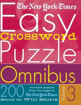 portada The new York Times Easy Crossword Puzzle Omnibus Volume 3: 200 Solvable Puzzles From the Pages of the new York Times 