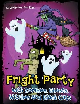 portada Fright Party with Zombies, Ghosts, Witches and Black Cats (en Inglés)