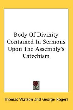 portada body of divinity contained in sermons upon the assembly's catechism (en Inglés)