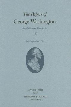 portada the papers of george washington, revolutionary war volume 16: july-september 1778 (en Inglés)