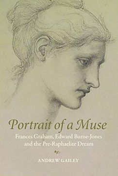 portada Portrait of a Muse: Frances Graham, Edward Burne-Jones and the Pre-Raphaelite Dream