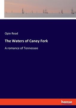 portada The Waters of Caney Fork: A romance of Tennessee (en Inglés)