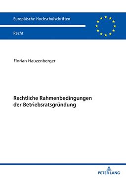 portada Rechtliche Rahmenbedingungen der Betriebsratsgruendung (in German)