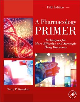 portada A Pharmacology Primer: Techniques for More Effective and Strategic Drug Discovery