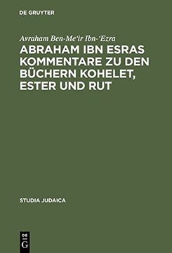 portada Abraham Ibn Esras Kommentare Zu Den Buchern Kohelet, Ester Und Rut (Studia Judaica)