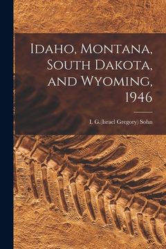 portada Idaho, Montana, South Dakota, and Wyoming, 1946 (en Inglés)