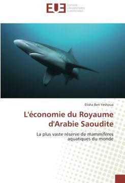 portada L'économie du Royaume d'Arabie Saoudite: La plus vaste réserve de mammifères aquatiques du monde (French Edition)