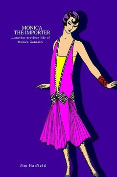 portada monica the importer: another previous life of monica gonzales (in English)