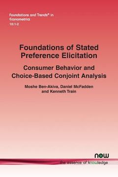 portada Foundations of Stated Preference Elicitation: Consumer Behavior and Choice-based Conjoint Analysis (en Inglés)