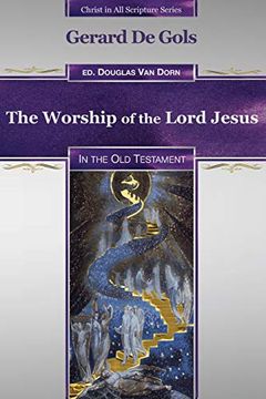 portada The Worship of the Lord Jesus in the old Testament (Christ in all Scripture Series) (en Inglés)