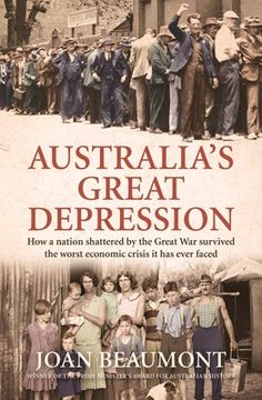 portada Australia's Great Depression: How a Nation Shattered by the Great War Survived the Worst Economic Crisis It Has Ever Faced