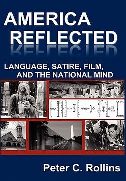 portada america reflected: language, satire, film, and the national mind (in English)