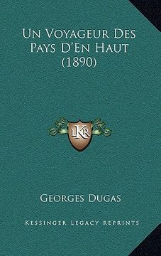 portada Un Voyageur Des Pays D'En Haut (1890) (in French)