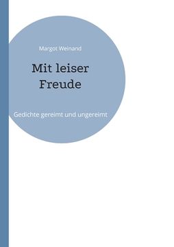 portada Mit leiser Freude: Gedichte gereimt und ungereimt (en Alemán)