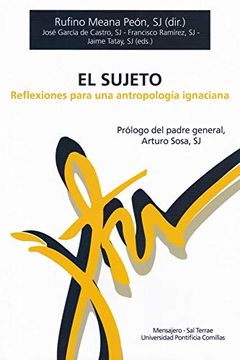 portada El Sujeto. Reflexiones Para una Antropología Ignaciana (in Spanish)