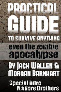 portada Practical Guide to Survive Anything: Even The Zombie Apocalypse (en Inglés)