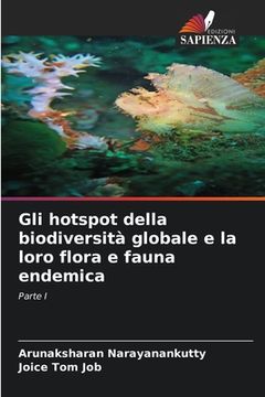 portada Gli hotspot della biodiversità globale e la loro flora e fauna endemica (in Italian)